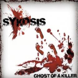 Sykosis (USA-1) : Ghost of a Killer Sykosis (USA-1) : Ghost of a Killer